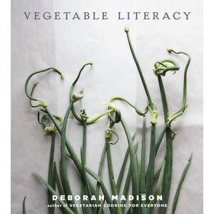 Vegetable Literacy: Cooking and Gardening with Twelve Families from the Edible P